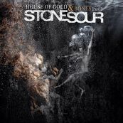 Stone Sour - HOUSE OF GOLD &amp; BONES PART 2