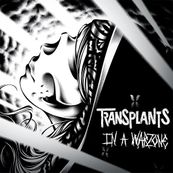Transplants - IN A WARZONE
