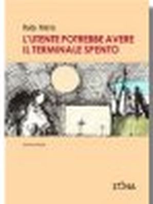 L’UTENTE POTREBBE AVERE IL TERMINALE SPENTO Rudy Marra