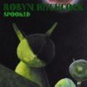 Robyn Hitchcock - SPOOKED