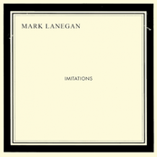 Mark Lanegan - IMITATIONS