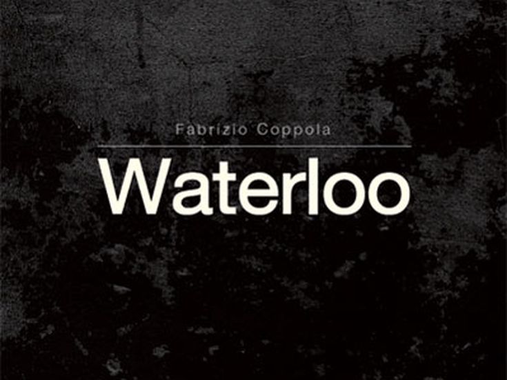 WATERLOO Fabrizio Coppola