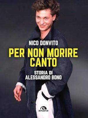 PER NON MORIRE CANTO Nico Donvito