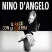 Nino D&#039;Angelo - IL RAGU&#039; CON LA GUERRA