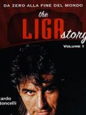THE LIGA STORY VOLUME 1 Riccardo Bertoncelli