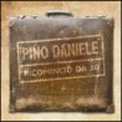 Pino Daniele - RICOMINCIO DA TRENTA Pino Daniele - RICOMINCIO DA TRENTA