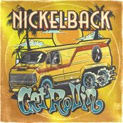 Nickelback - GET ROLLIN&#039;