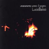 Lucio Battisti - UMANAMENTE UOMO: IL SOGNO