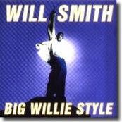Will Smith - BIG WILLIE STYLE