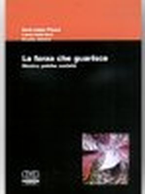 LA FORZA CHE GUARISCE B. Luban Piozza – C. Delli Noci – D. Ielmini