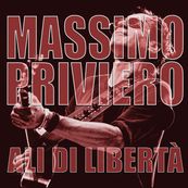 Massimo Priviero - ALI DI LIBERTA&#039;