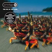 Prodigy - THE FAT OF THE LAND - EXPANDED EDITION