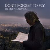 Remo Anzovino - DON T FORGET TO FLY