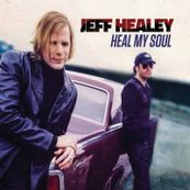 Jeff Healey - HEAL MY SOUL