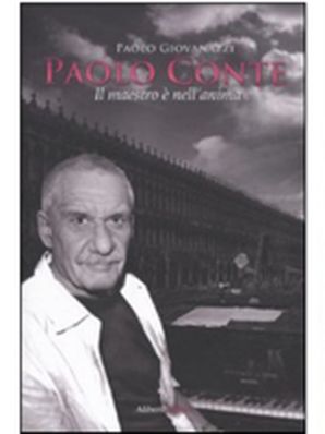 PAOLO CONTE – IL MAESTRO È NELL&apos;ANIMA Paolo Giovanazzi