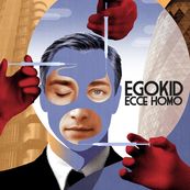 Egokid - ECCE HOMO