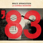 Bruce Springsteen - THE LOST ALBUMS: LA GARAGE SESSIONS '83 Bruce Springsteen - THE LOST ALBUMS: LA GARAGE SESSIONS '83