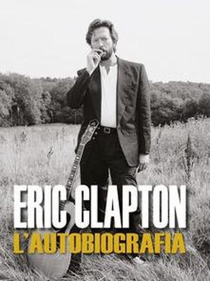 L’AUTOBIOGRAFIA Eric Clapton