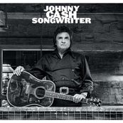 Johnny Cash - SONGWRITER