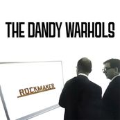 Dandy Warhols - ROCKMAKER
