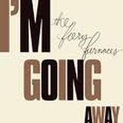 Fiery Furnaces - I&#039;M GOING AWAY