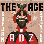 Sufjan Stevens - THE AGE OF ADZ
