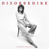 Fiorella Mannoia - DISOBBEDIRE - CD