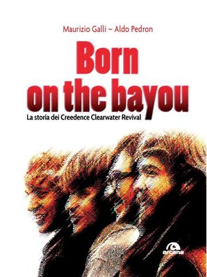 BORN ON THE BAYOU Maurizio Galli – Aldo Pedron