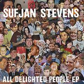 Sufjan Stevens - ALL DELIGHTED PEOPLE