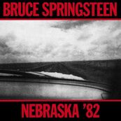 Bruce Springsteen - NEBRASKA '82 Bruce Springsteen - NEBRASKA '82