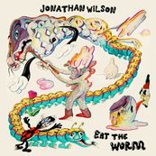 Jonathan Wilson - EAT THE WORM