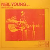 Neil Young - CARNEGIE HALL 1970