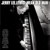 Jerry Lee Lewis - MEAN OLD MAN