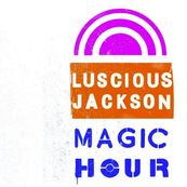 Luscious Jackson - MAGIC HOUR