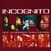 Incognito - LIFE, STRANGER THAN FICTION