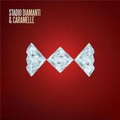 Stadio - DIAMANTI E CARAMELLE