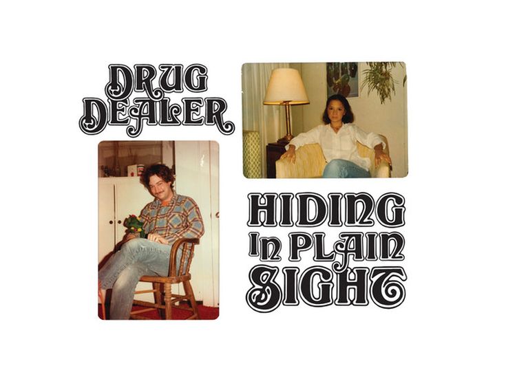 HIDING IN PLAIN SIGHT Drugdealer