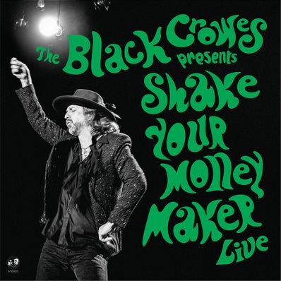 SHAKE YOUR MONEY MAKER (LIVE) Black Crowes
