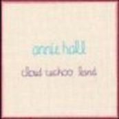 Annie Hall - CLOUD CUCKOO LAND