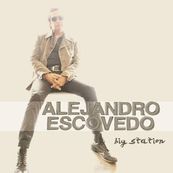 Alejandro Escovedo - BIG STATION