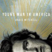 Anais Mitchell - YOUNG MAN IN AMERICA