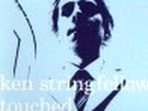 TOUCHED Ken Stringfellow
