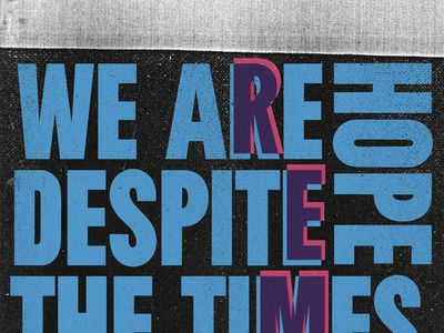 WE ARE HOPE DESPITE THE TIMES R.E.M.