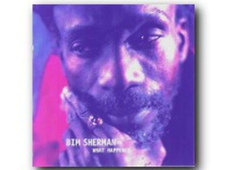 WHAT HAPPENED Bim Sherman