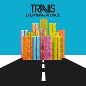 Travis - EVERYTHING AT ONCE