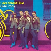 Lake Street Dive - SIDE PONY