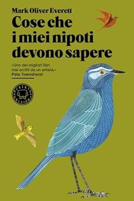 COSE CHE I MIEI NIPOTI DEVONO SAPERE Mark Oliver Everett