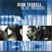 John Trudell - BLUE INDIANS John Trudell - BLUE INDIANS