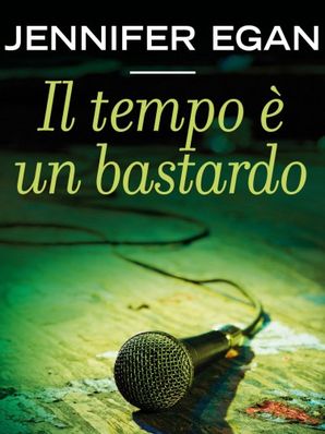 LL TEMPO È UN BASTARDO Jennifer Egan