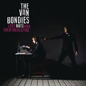 Von Bondies - LOVE, HATE, AND THEN THERE&#039;S YOU